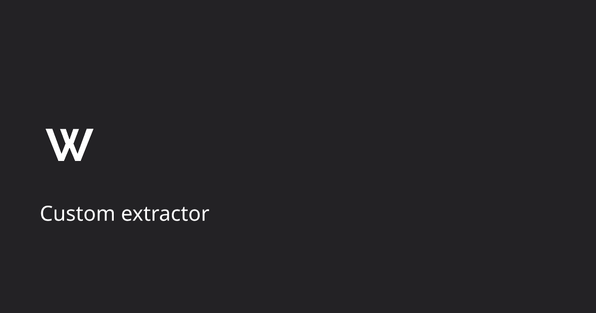 Custom extractor – Webforai